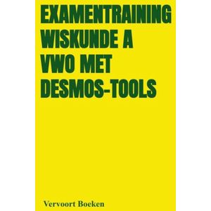 Examentraining Wiskunde A VWO met Desmos-tools