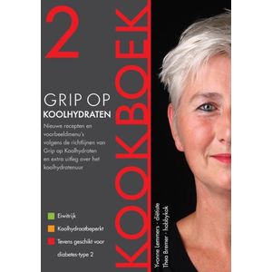 Grip op Koolhydraten 2 -  Grip op Koolhydraten Kookboek 2