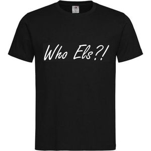 T-shirt Unisex Volwassenen Grappig Tekst ""Who Els?!"" Op Voorkant | korte mouw | Zwart/wit | maat L