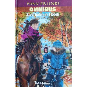 Pony Friends OMNIBUS 2 verhalen in 1 boek - Een vreselijk geheim / Een bijzonder cadeau!