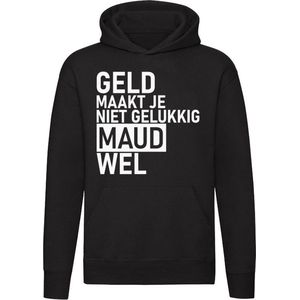 Geld maakt je niet gelukkig maar Maud wel Hoodie - geld - humor - grappig - relatie - liefde - money - unisex - trui - sweater - capuchon