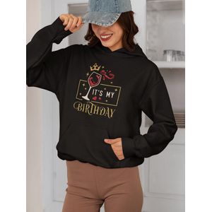 It's My Birthday - Verjaardag Hoodie Zwart - Glass - Hoodie cadeau - Maat M - Verjaardag Cadeau Vrouwen - Limited Edition