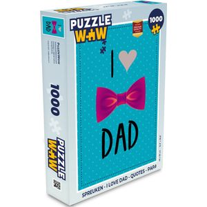Puzzel Spreuken - I love dad - Quotes - Papa - Legpuzzel - Puzzel 1000 stukjes volwassenen - Vaderdag cadeautje - Cadeau voor vader en papa