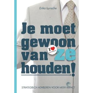 Je moet gewoon van ze houden!