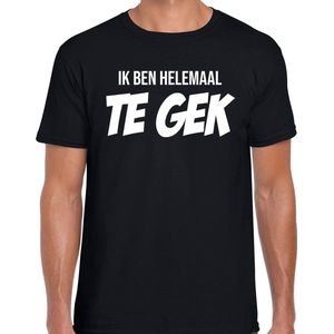 Ik ben helemaal te gek fun tekst t-shirt / kleding zwart voor heren - foute fun tekst shirt / festival outfit XXL