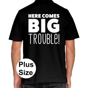 Here comes BIG trouble grote maten poloshirt zwart voor heren - Plus size here comes BIG trouble! polo t-shirt XXXL