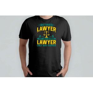 Just Like a Normal Lawyer Only Retired - T Shirt - LawyerLife - LegalAdvice - AttorneyAtLaw - LawFirm - Funny - Advocatenleven - JuridischAdvies - Advocaat - Strafrecht