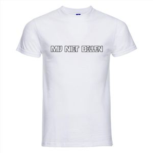 Mij niet bellen T-shirt - 100% Katoen - Maat XS - Classic Fit - Wit
