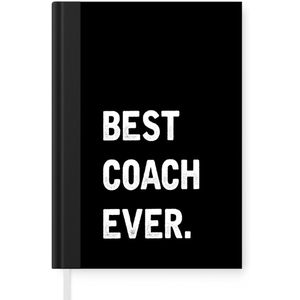 Notitieboek - Schrijfboek - Quotes - Best coach ever - Spreuken - Notitieboekje klein - A5 formaat - Schrijfblok