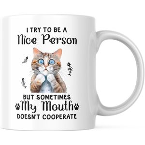 Grappige Mok met tekst: I try to be a Nice Person. But sometimes my mouth doesn't cooperate (kat) | Grappige Quote | Funny Quote | Grappige Cadeaus | Grappige mok | Koffiemok | Koffiebeker | Theemok | Theebeker
