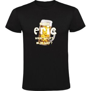 Ik ben Eric, waar blijft mijn bier Heren T-shirt - cafe - kroeg - feest - festival - zuipen - drank - alcohol