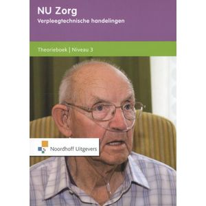 NU Zorg  - NU Zorg verpleegtechnische handelingen Niveau 3 Theorieboek