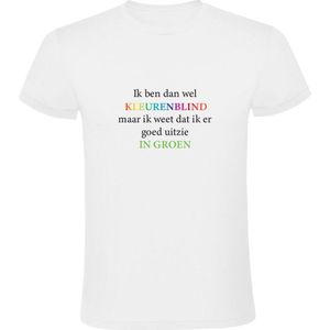 Ik ben dan wel kleurenblind maar ik weet dat ik er goed uitzie Heren T-shirt - knap - mooi - kleuren - blind - regenboog - tekst - grappig