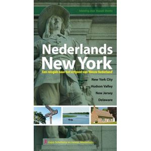 Nederlands New York: een reisgids naar het erfgoed van Nieuw Nederland