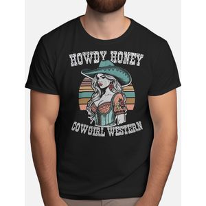 Howdy Honey Cow Girl Western - T Shirt - PartyTime - DrinkResponsibly - Cheers - DrinkUp - Feestje - Proost - DrinkGezond - Genieten