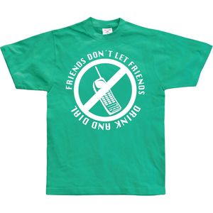 Hybris Friends Don't Let Friends Drink And Dial T-Shirt SH-1-10465-LFH3-9 Green-S