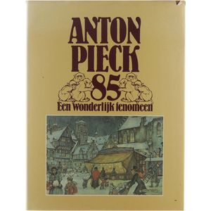 Anton Pieck 85. Een wonderlijk fenomeen - Verhagen, Wim (samenstelling)