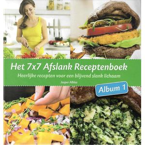 Het 7x7 Afslank Receptenboek Album 1