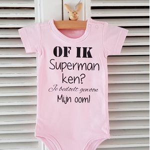 Baby Rompertje meisje met tekst zwangerschap aankondiging - announcement | Of ik superman ken? Je bedoelt gewoon mijn oom | korte mouw |roze | maat 50-56 | geboorte kraamcadeau cadeau