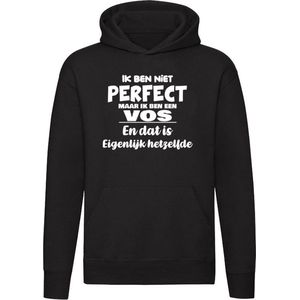 Ik ben niet perfect maar ik ben een Vos en dat is eigenlijk hetzelfde Hoodie - feest - familie - achternaam - relatie - verjaardag - jarig - gezin - zoon - dochter - broer - zus - cadeau - humor - grappig - unisex - trui - sweater - capuchon