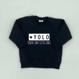 Sweater baby - You're Only Little Once YOLO - Maat 56 - Zwart