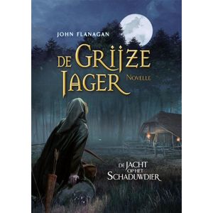 De Grijze Jager - De jacht op het schaduwdier