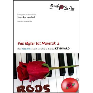 Van Mijter tot Maretak:  Kerst- en Sinterklaas bladmuziek deel 2 voor KEYBOARD (in twee moeilijkheidsniveau ‘s)