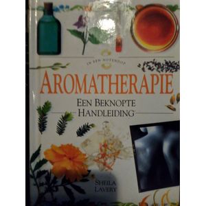 Aromatherapie, een beknopte handleiding