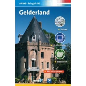ANWB Reisgids Nederland / Gelderland