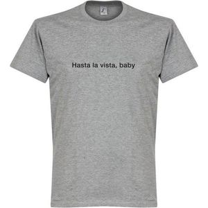 Hasta la Vista, Baby T-Shirt - Grijs - XXXL
