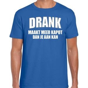 Fun t-shirt - drank maakt meer kapot dan je aan kan - blauw - heren - feest shirts M
