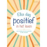 Elke dag positief in het leven