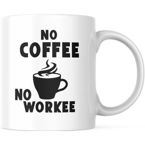 Grappige Mok met tekst: No coffee No workee | Grappige Quote | Funny Quote | Grappige Cadeaus | Grappige mok | Koffiemok | Koffiebeker | Theemok | Theebeker