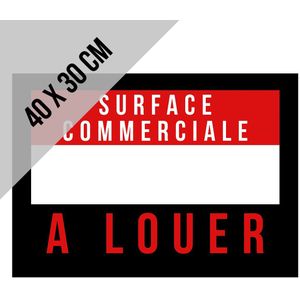 Bord polystyreen ""Surface commerciale a louer"" | 40 x 30 cm | Pour exterieur | Français/ Franstalig | Winkel | Retail | Immo | Vastgoed | Verkoopsruimte | Handelspand | Makelaar | 1 stuk