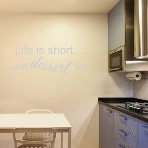 Muurtekst Life Is Short Eat Dessert First - Lichtgrijs - 80 x 30 cm - engelse teksten keuken