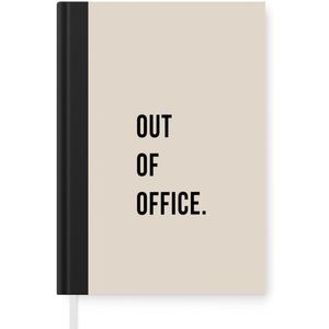 Notitieboek - Schrijfboek - Quotes - Out of office - Beige - Notitieboekje klein - A5 formaat - Schrijfblok