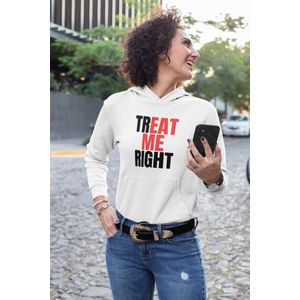 Hoodie - Treat me right - Wurban Wear | Grappige hoodie | Leuk cadeau | Unisex hoodie | Meme | Meme kleding | Viespeuk | Grappige kleding | Grappige trui | Dubbelzinnige kleding | Wit