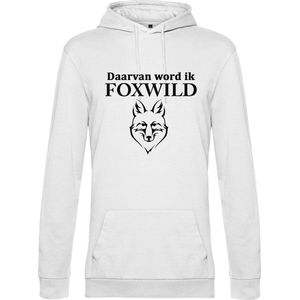 Hoodie met opdruk “Daarvan word ik Foxwild” - Witte hoodie met zwarte opdruk – Goede pasvorm, fijn draag comfort