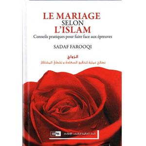 Islamitisch boek: Le mariage selon l'Islam - Conseils pratiques pour faire face aux épreuves