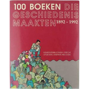 100 boeken die geschiedenis maakten, 1892-1992