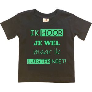 T-shirt Kinderen ""Ik hoor je wel maar ik luister niet"" | korte mouw | Zwart/mint | maat 122/128