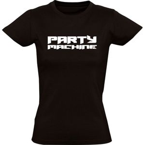 Party machine Dames T-shirt - feest - festival - dance - dansen - verjaardag