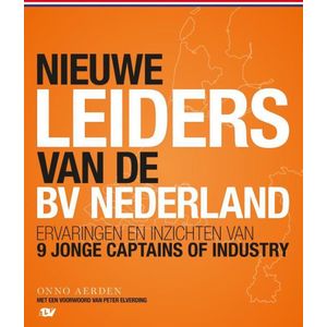 De nieuwe leiders van de BV Nederland