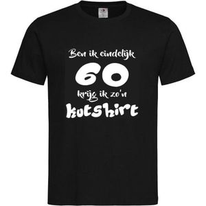 T-shirt Unisex Volwassenen Lol - carnaval - kermis - feestje - grappig - verjaardag Tekst ""Ben ik eindelijk 60 krijg ik zo'n kutshirt"" Op Voorkant | korte mouw | Zwart/wit | maat M