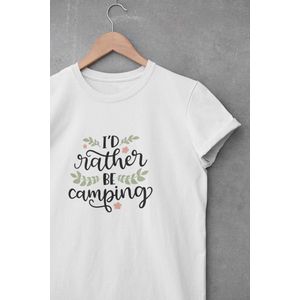 Shirt - I'd rather be camping - Outdoor Goeroe | Avontuur | Buitensport | Natuur | Wandelen | Mountainbike | Klimmen | Survival | Outdoor | Kamperen | Boulderen | Wit