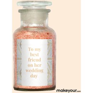 Badzout met Etiket: To my best friend on her wedding day - Origineel Cadeau voor Huwelijkspaar - makeyour.com - Premium Badzout - makeyour.com