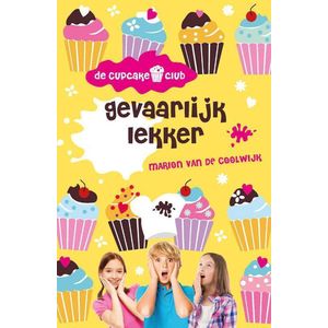 De Cupcakeclub 4 -  Gevaarlijk lekker