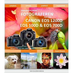 Bewuster en beter fotograferen met een Canon EOS 1200D, EOS 100D en EOS 700D