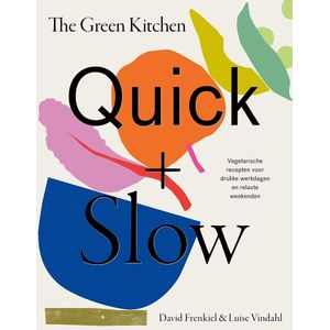 The Green Kitchen Quick & Slow
