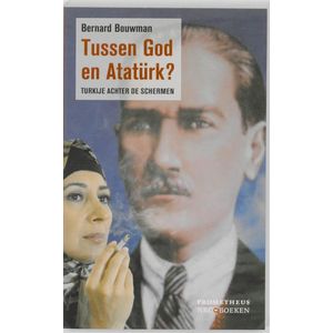 Tussen God En Atatürk?